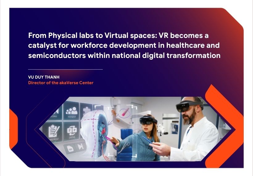 From Physical labs to Virtual spaces: VR becomes a catalyst for workforce development in healthcare and semiconductors within national digital transformation