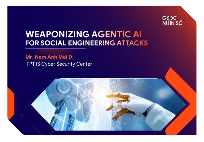Weaponizing Agentic AI for Social Engineering Attacks - FPT IS - EN