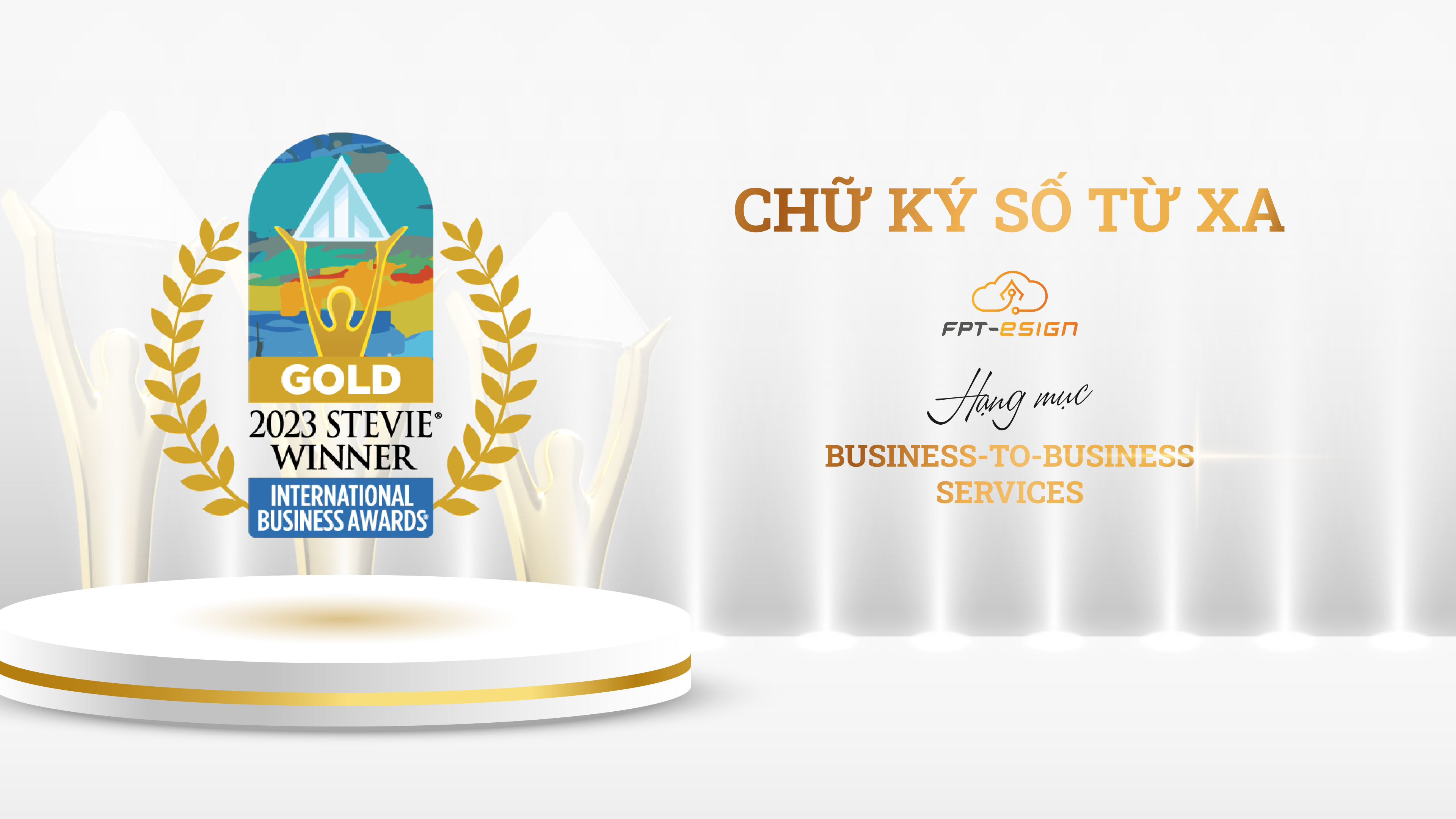 2023 International Business Awards  – Gold Stevie Winner – Remote Signing Solution (FPT.eSign)