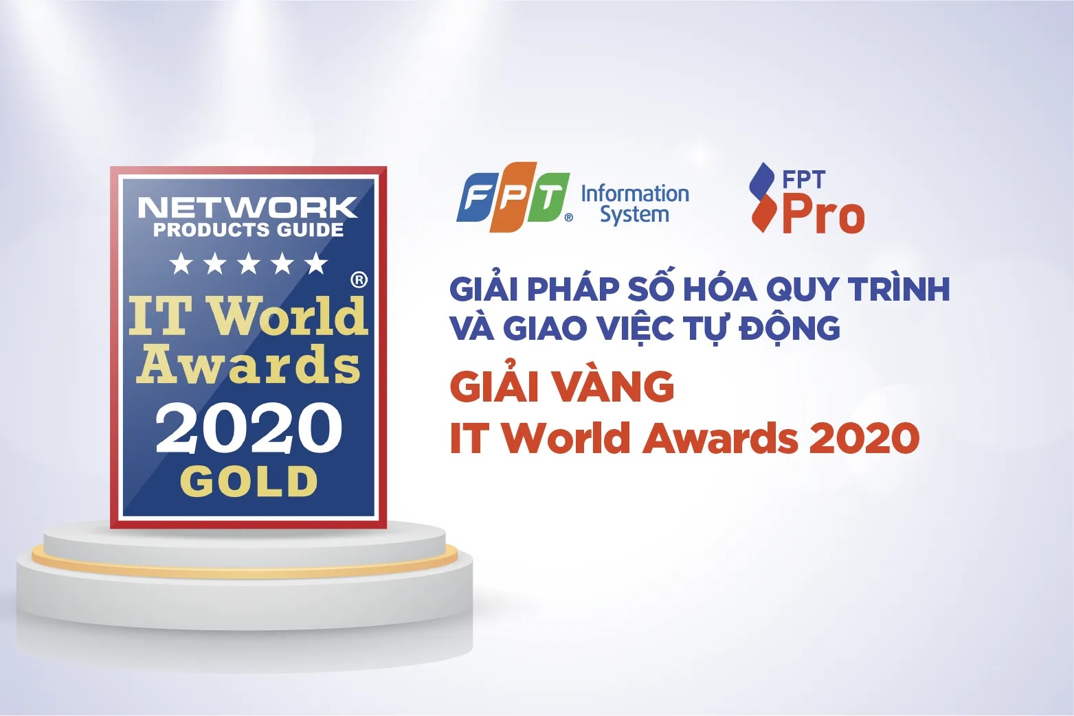 Giải pháp số hóa quy trình và giao việc tự động cho doanh nghiệp – FPT SPro đạt Giải Vàng – Giải thưởng IT World Awards 2020