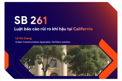 Ảnh hưởng của SB 261 – Luật báo cáo rủi ro khí hậu dành cho doanh nghiệp tại California