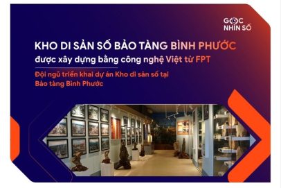 Kho di sản số tại Bảo tàng Bình Phước được xây dựng bằng công nghệ Việt từ FPT