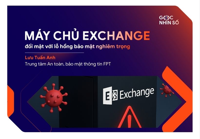 Hơn 29.000 máy chủ Exchange đối mặt với lỗ hổng bảo mật nghiêm trọng gây thất thoát dữ liệu và chiếm quyền hệ thống