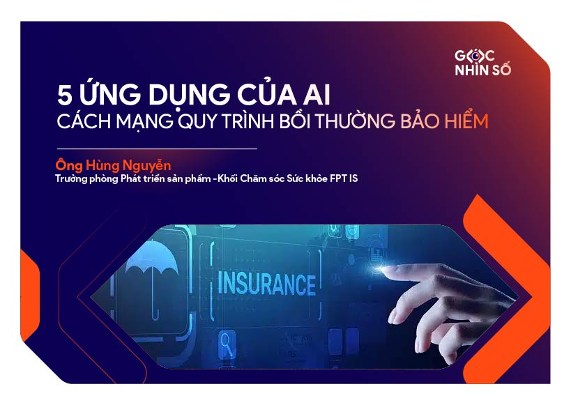 5 ứng dụng của AI cách mạng Quy Trình Bồi Thường Bảo Hiểm