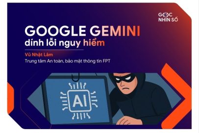 Google Gemini Dính Lỗi Nguy Hiểm – Mã Độc Ẩn Mình Vẫn Điều Khiển Được AI!