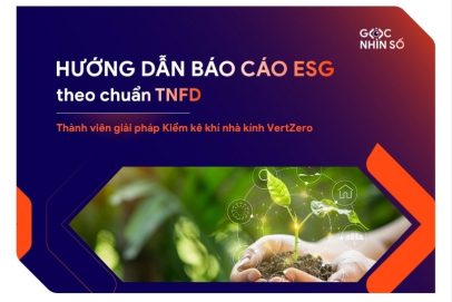 Hướng dẫn Báo cáo ESG theo chuẩn TNFD (Phần 1)