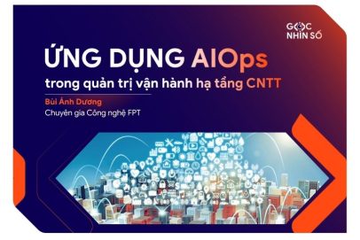 Ứng dụng AIOps trong quản trị vận hành hạ tầng CNTT
