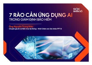 7 rào cản ứng dụng AI trong giám định bảo hiểm