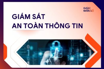 Giám sát an toàn thông tin: Tầm quan trọng và giải pháp cho doanh nghiệp