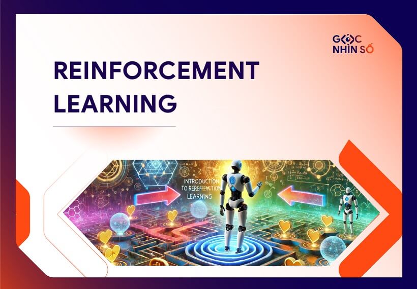 Reinforcement learning là gì? Khám phá sức mạnh của học tăng cường