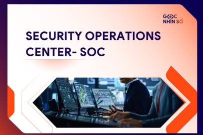 SOC là gì? Tìm hiểu Trung tâm điều hành an ninh mạng cho doanh nghiệp