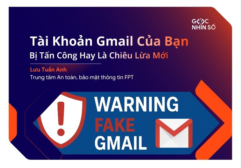 Tài Khoản Gmail Của Bạn Có Thực Sự Bị Tấn Công? Hay Chỉ Là Chiêu Lừa Mới
