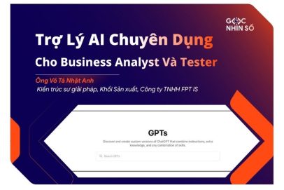 Hướng Dẫn Tạo Trợ Lý AI Chuyên Dụng Cho Business Analyst Và Tester Với Custom GPTs