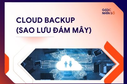 Cloud Backup: Xu hướng tất yếu trong quản lý và bảo vệ dữ liệu