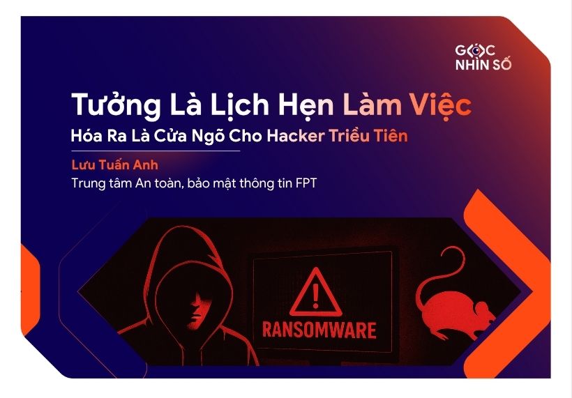 Tưởng Là Lịch Hẹn Làm Việc, Hóa Ra Là Cửa Ngõ Cho Hacker Triều Tiên