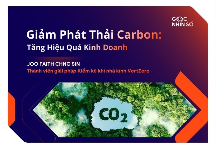 Giảm Phát Thải Carbon – Tăng Hiệu Quả Kinh Doanh