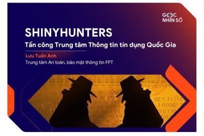 ShinyHunters – Từ nhóm tin tặc Quốc tế khét tiếng đến vụ tấn công Trung tâm Thông tin tín dụng Quốc Gia (CIC)