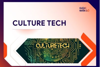 Culture Tech là gì? Xu hướng công nghệ định hình tương lai văn hóa số