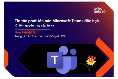 Tin tặc phát tán bản Microsoft Teams độc hại nhằm chiếm quyền truy cập từ xa