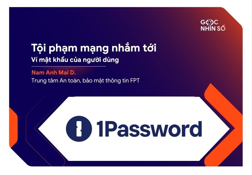 Tội phạm mạng nhắm mục tiêu tới ví mật khẩu của người dùng