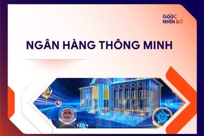 Ngân hàng thông minh: Xu hướng và chiến lược với Trí tuệ nhân tạo