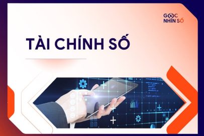 Tài chính số là gì? Thành phần & giải pháp phát triển ở Việt Nam