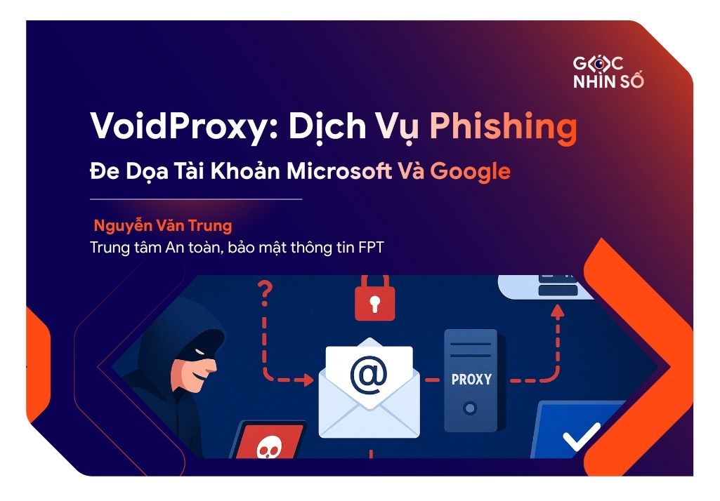 VoidProxy: Dịch Vụ Phishing Đe Dọa Tài Khoản Microsoft 365 Và Google