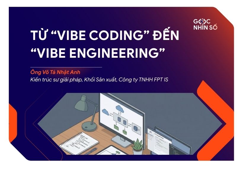 TỪ “VIBE CODING” ĐẾN “VIBE ENGINEERING”: CÁCH MẠNG NHẬN THỨC TRONG LẬP TRÌNH THỜI AI