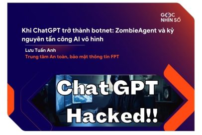 Khi ChatGPT trở thành botnet: ZombieAgent và kỷ nguyên tấn công AI vô hình