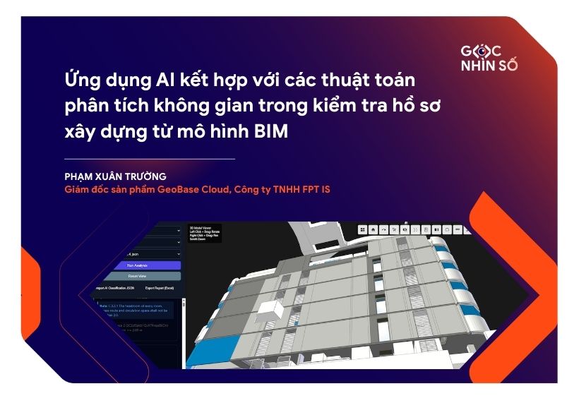 Ứng dụng AI kết hợp với các thuật toán phân tích không gian trong kiểm tra hồ sơ xây dựng từ mô hình BIM – Hướng đi mới cho đô thị số