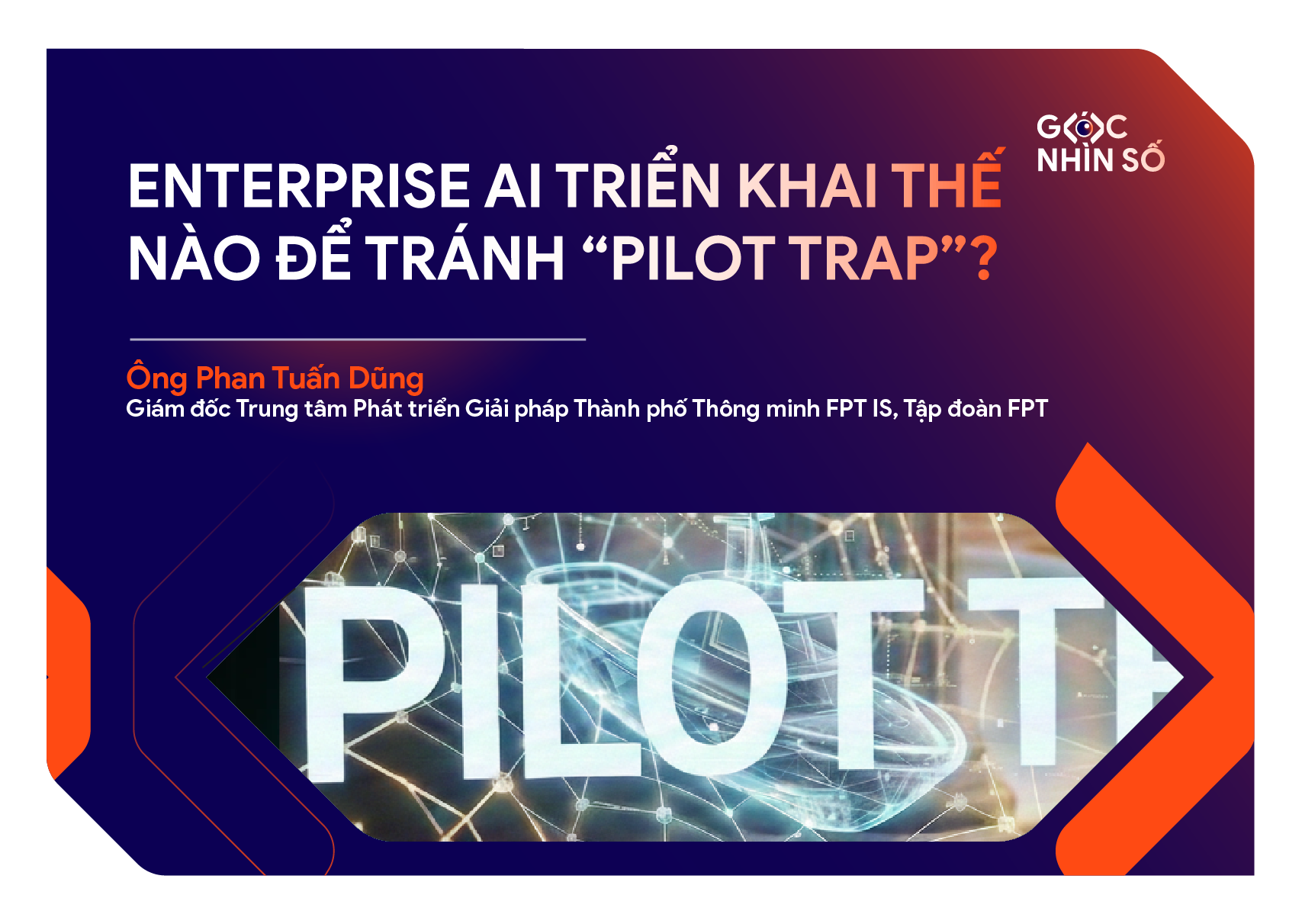 Enterprise AI Triển Khai Thế Nào Để Tránh “Pilot Trap”?