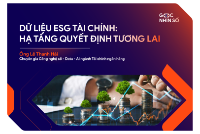 Dữ liệu ESG tài chính: Hạ tầng quyết định tương lai