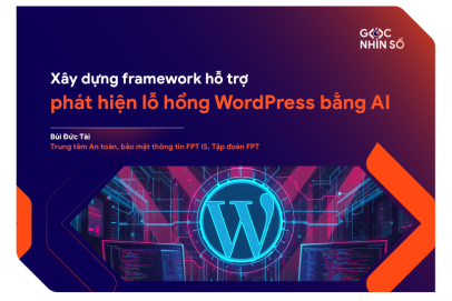 Xây dựng framework hỗ trợ phát hiện lỗ hổng WordPress bằng AI