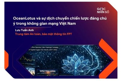 OceanLotus và sự dịch chuyển chiến lược đáng chú ý trong không gian mạng Việt Nam