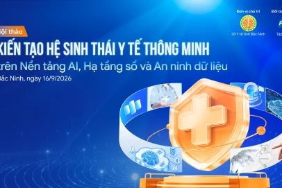 Kiến tạo Hệ sinh thái Y tế Thông minh trên Nền tảng AI, Hạ tầng số và An ninh dữ liệu