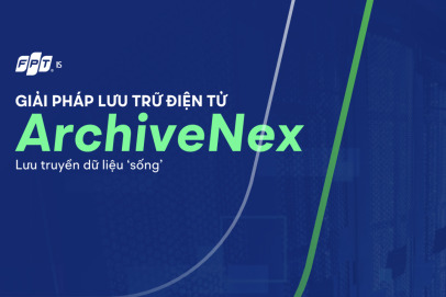 Lưu trữ điện tử – Từ nhu cầu đến giải pháp ArchiveNex