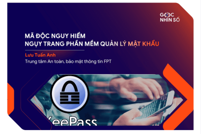 Mã độc nguy hiểm dưới vỏ bọc phần mềm quản lý mật khẩu nhằm đánh lừa người dùng và tấn công hệ thống.