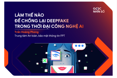 Làm thế nào để chống lại Deepfake trong thời đại công nghệ AI