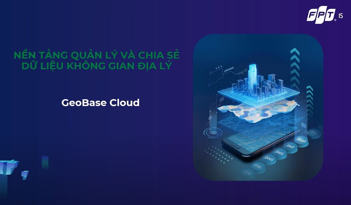 Nền tảng quản lý và chia sẻ dữ liệu không gian địa lý – GeoBase Cloud