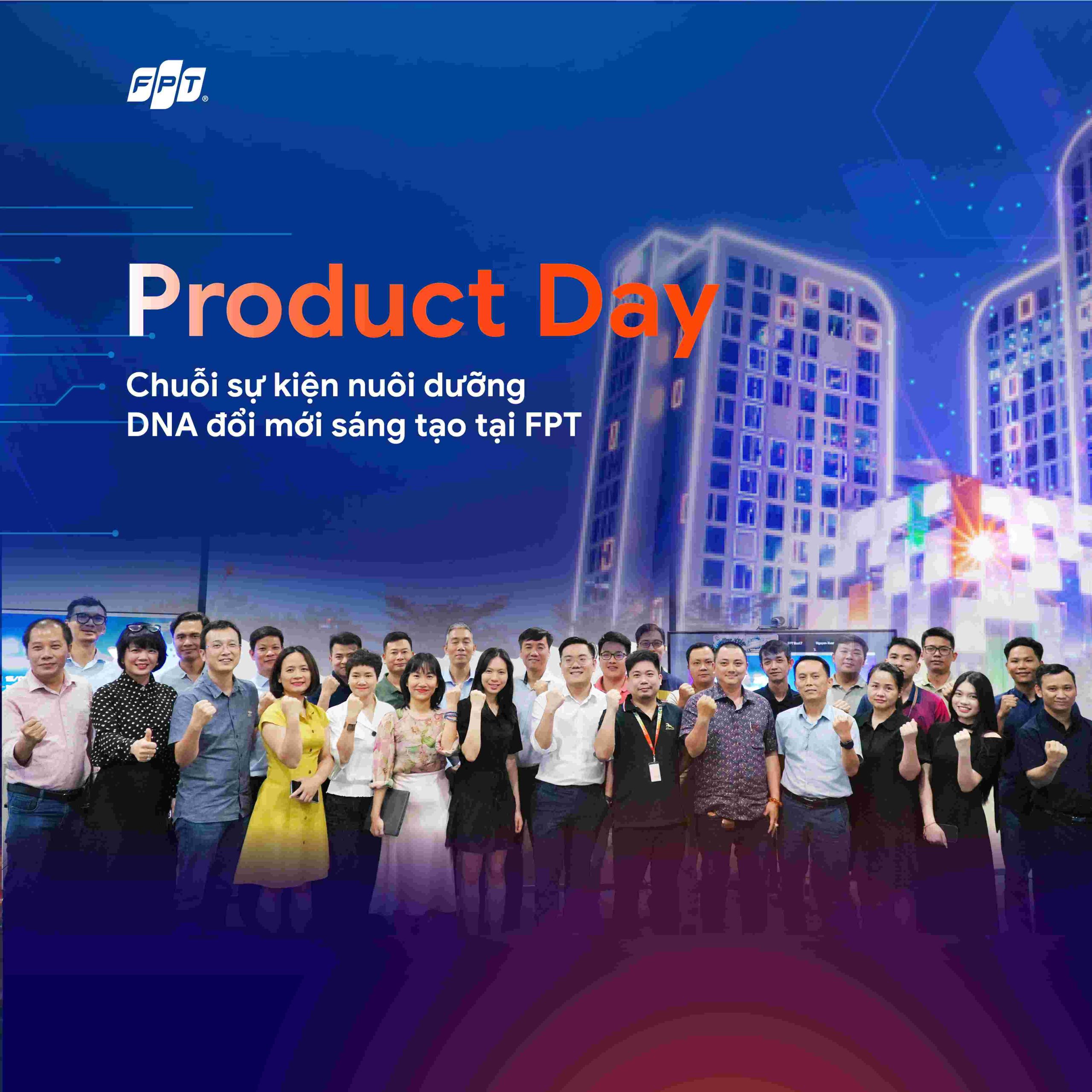 Product Day – Chuỗi sự kiện nuôi dưỡng DNA đổi mới sáng tạo tại FPT