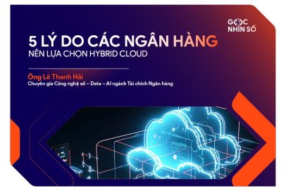 5 lý do các ngân hàng nên lựa chọn Hybrid cloud?