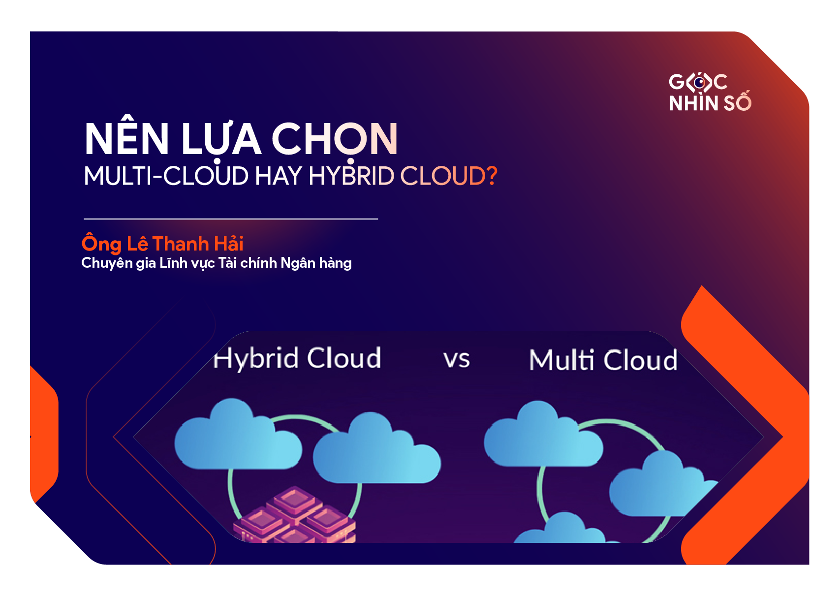 Nên lựa chọn Multi-cloud hay Hybrid Cloud? 
