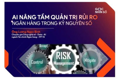 AI nâng tầm Quản trị Rủi ro Ngân hàng trong Kỷ nguyên Số