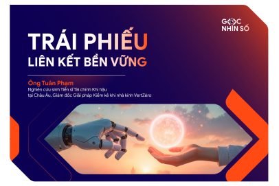 Trái phiếu liên kết phát triển bền vững – Cơ hội cho doanh nghiệp Việt Nam