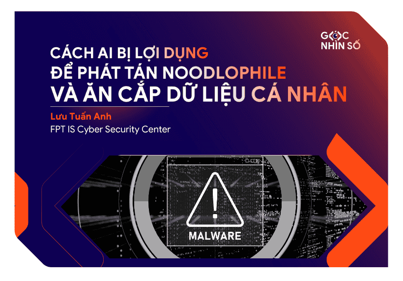 Cách AI bị lợi dụng để phát tán phần mềm độc hại Noodlophile và ăn cắp dữ liệu cá nhân