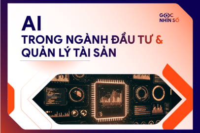 AI trong ngành đầu tư và quản lý tài sản: Cách mạng hoá toàn diện