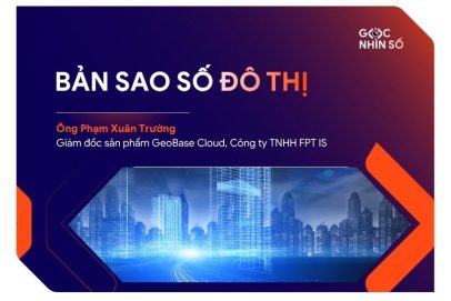 Bản sao số đô thị – Hiện đại hóa cấp phép xây dựng, hướng đến quản lý đô thị thông minh