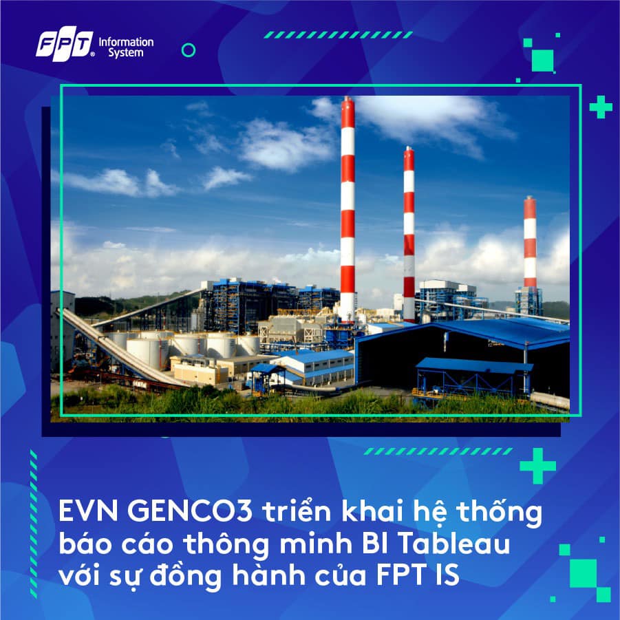 FPT IS cùng GENCO3 xây dựng hệ thống báo cáo điều hành