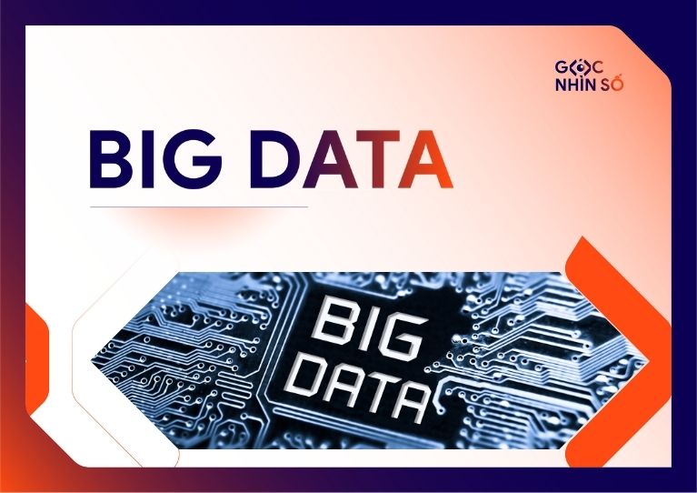 Big Data là gì? Đặc trưng và ứng dụng của dữ liệu lớn