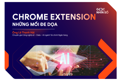 Chrome Extension – Những mối đe dọa từ tiện ích Chrome mới nhất
